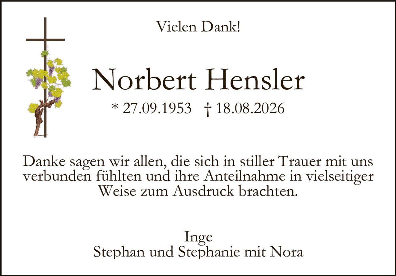 <p><strong>Vielen Dank!</strong></p><p>Danke sagen wir allen, die sich in stiller Trauer mit uns verbunden fühlten und ihre Anteilnahme in vielseitiger Weise zum Ausdruck brachten.</p><p>Inge<br>Stephan und Stephanie mit Nora</p>