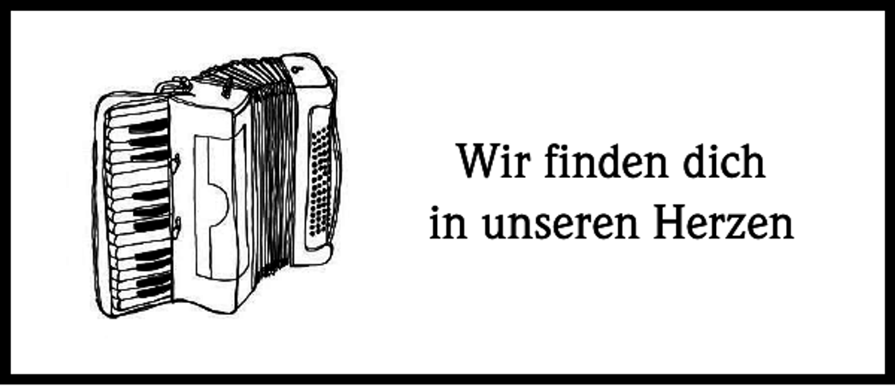 <p>Wir finden dich<br />in unseren Herzen</p>