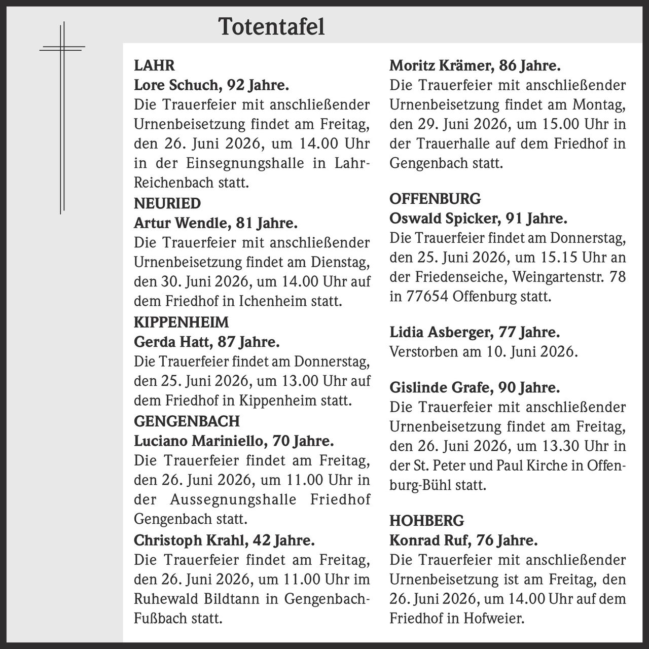 <p><strong>Lore Schuch, 92 Jahre.</strong><br/>Die Trauerfeier mit anschließender Urnenbeisetzung findet am Freitag, den 26. Juni 2026, um 14.00 Uhr in der Einsegnungshalle in Lahr-Reichenbach statt.</p>