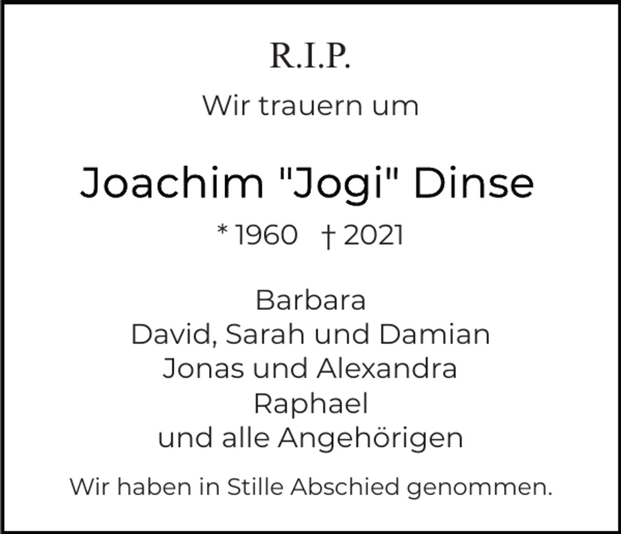 <p>R.I.P.<br />Wir trauern um</p><p>* 1960 † 2021<br />Barbara<br />David, Sarah und Damian<br />Jonas und Alexandra<br />Raphael<br />und alle Angehörigen<br />Wir haben in Stille Abschied genommen.</p>
